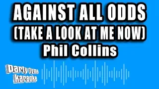 Phil Collins - Against All Odds (Take A Look At Me Now) (Karaoke Version)