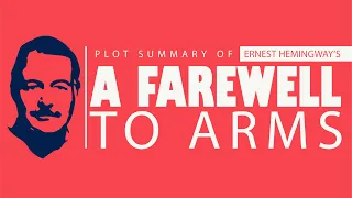 A Farewell to Arms by Ernest Hemingway | Plot Summary
