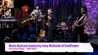 Mark Hudson featuring Joey Molland of Badfinger "Baby Blue"