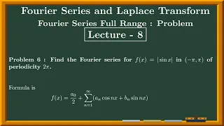 Lecture 8:Fourier Series and Laplace Transform in Tamil: Find the Fourier Expansion of f(x)=|sin x|