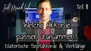 Welche Akkorde passen zusammen? Diatonische Akkorde 3: Septakkorde & Vierklänge bilden: Musiktheorie