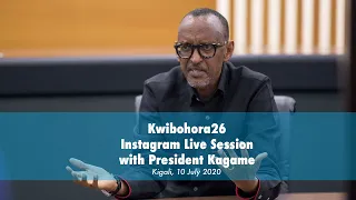 Kwibohora26 Instagram Live Session With President Kagame | Kigali, 10 July 2020 Part 2