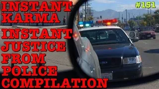 INSTANT KARMA, INSTANT JUSTICE FROM POLICE COMPILATION # 151