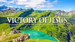 VICTORY OF JESUS | Instrumental Worship and Scriptures with Nature | Inspirational CKEYS