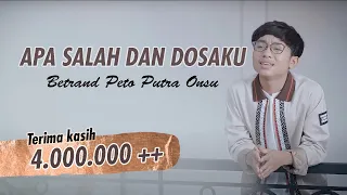 BETRAND PETO PUTRA ONSU | APA SALAH DAN DOSAKU (Official Music Video)