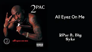 2Pac - All Eyez on Me (ft. Big Syke) - Lyrics