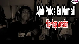 Ajak Pulos En Namati - Charlie Gomabay (Hip-hop version)