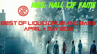 Liquid Drum And Bass Mix BEST OF APRIL & MAY 2021 - H&S: Hall Of Fame