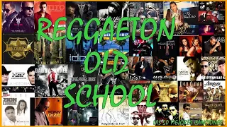 Las 50 MEJORES CANCIONES DE REGGAETON OLD SCHOOL | La vieja escuela | SELECCIÓN