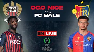 🔴 OGC NICE - FC BÂLE | NICE VERS UNE DEMI-FINALE HISTORIQUE ? | CONFERENCE LEAGUE