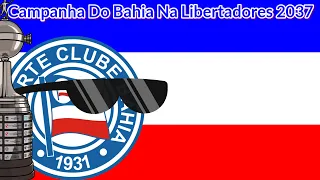 (SIMULAÇÃO) Campanha do Bahia Na Libertadores 2037