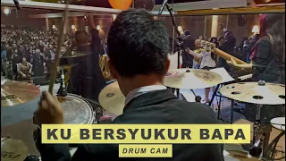 #DrumCam : KU BERSYUKUR BAPA - NDC WORSHIP ( Cover by Pemuridan )