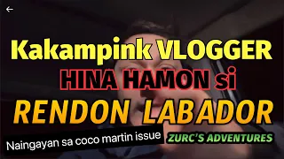 Kakampink vlogger hinamon si  Rendon labador ng sparing!! Dahil sa Coco martin issue