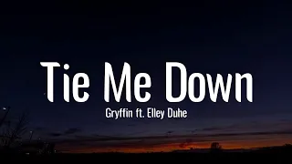 Gryffin Tie Me Down (Lyrics) ft  Elley Duhé (1Hour)
