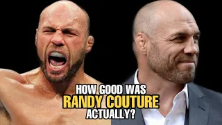 How GOOD was Randy Couture Actually?