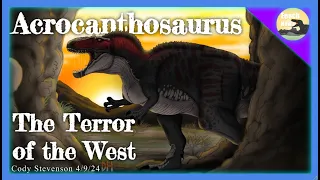 Acrocanthosaurus: The Terror of the West