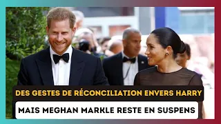 Charles III : Des signes de réconciliation avec Harry, mais Meghan Markle reste en suspens