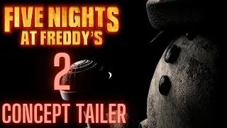 FNAF Movie 2 Trailer Concept