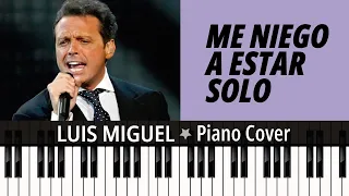Me niego a estar solo (1993) Luis Miguel TUTORIAL piano cover + partitura