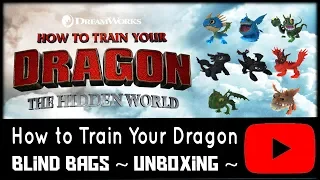 HOW TO TRAIN YOUR DRAGON THE HIDDEN WORLD MYSTERY DRAGON BLIND BAGS ~ UNBOXING ~