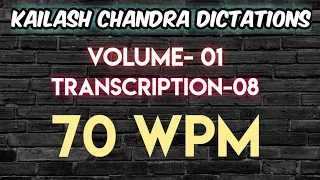 Kailash Chandra Volume-1 Transcription-8 @70WPM | Shorthand Dictations in English |