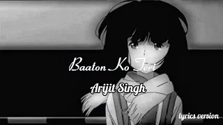 Baaton KoTeri [Slowed Reverb] Lyrics -Arijit Singh_ All Is Well _Sad Song_Lofi Lyrics #baatonkoteri