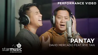 Pantay - David Mercado feat. Rye Tan (Performance Video)