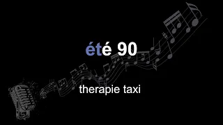 therapie taxi | été 90 | lyrics | paroles | letra |