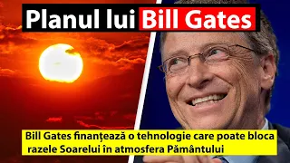 PLANUL LUI BILL GATES, PAS CU PAS PANA LA SUPUNEREA TOTALA ! CUM POATE RAPII SOARELE descopera lumea