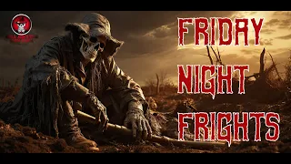 TRUE SCARY FRIDAY NIGHT FRIGHTS | TRUE SCARY STORIES