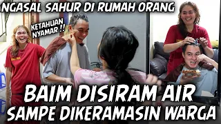 GARA2 ISENG SAHUR NGASAL.. BAIM KENA SIRAM AIR SAMPAI DIKRAMASIN WARGA.. PASRAH SEKALIAN CREAMBATH!!