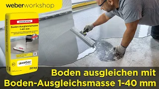 Boden ausgleichen mit der Boden-Ausgleichsmasse 1-40 mm | WeberWorkshop