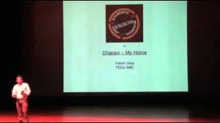 A tour of Dharavi -- one of Asia's largest slums | Fahim Vora | TEDxIIMC