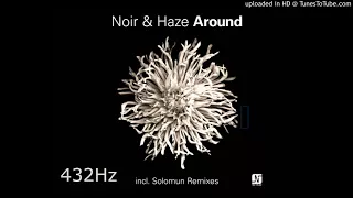 Noir Haze - Around [Solomun Vox Mix]| True 432Hz version