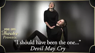 Video Game Theatre Presents: "I Should Have Been the One", Devil May Cry (2001)