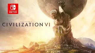 Sid Meier's Civilization VI Switch-through - Part 17 --- Well, That Was Easy (Switch)