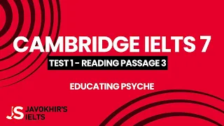 Cambridge IELTS 7 Test 1, Reading Passage 3 | Educating Psyche