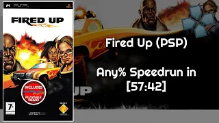 Fired Up (PSP) - Any% Speedrun in [57:42]