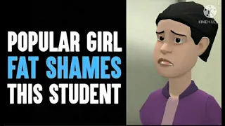 Popular Girl Fat Shames Student, What Happens Next Is Shocking | Dhar Mann Animations