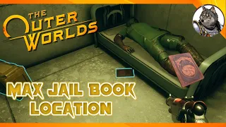 THE OUTER WORLDS - Max Jail Book Location (Ship Decoration Item)