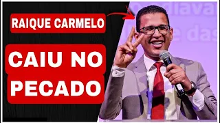 URGENTE : RAIQUE CARMELO EM PECADO.