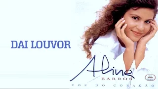 Dai Louvor | CD Voz Do Coração | Aline Barros