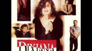 Dixiana "If I Can't Have You"