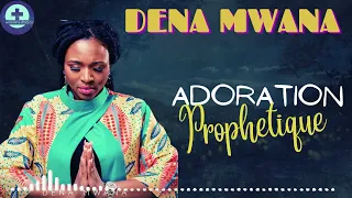 ADORATION prophétique avec Sr DENA MWANA😭😭