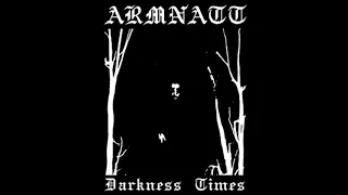 Armnatt - 2014 - Darkness Times (Full album, Raw black metal)