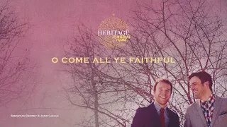 O COME ALL YE FAITHFUL - Sebastian Demrey & Jimmy Lahaie