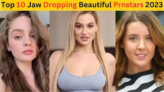 Top 10 Jaw Dropping Beautiful Prnstars 2023