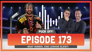 Puck Off! Episode 173: Beat Gerber, eine Legende bleibt