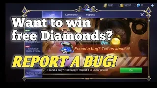 Get A Free Diamonds - Report A Bug | Heres How || Mobile Legends