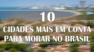 As 10 cidades mais baratas do Brasil para viver bem, sem gastar muito!